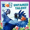 Rio 2: Untamed Talent