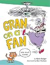 Gran on a Fan: Silly Short Vowels