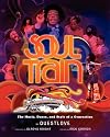 Soul Train: The Music, Dance, and Style of a Generation