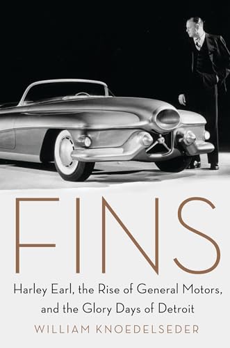 Fins: Harley Earl, the Rise of General Motors, and the Glory Days of Detroit book cover