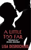 A Little Too Far (A Little Too Far, #1)