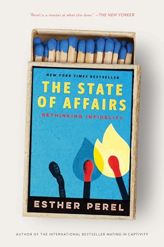 The State of Affairs: Rethinking Infidelity