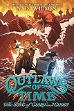 Outlaws Of Time 2 The Song Of Glory And Ghost