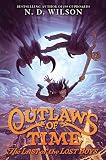 Outlaws Of Time 3 The Last Of The Lost Boys
