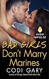 Bad Girls Don't Marry Marines