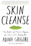 Skin Cleanse: The Simple, All-Natural Program for Clear, Calm, Happy Skin
