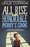 All Rise for the Honorable Perry T. Cook