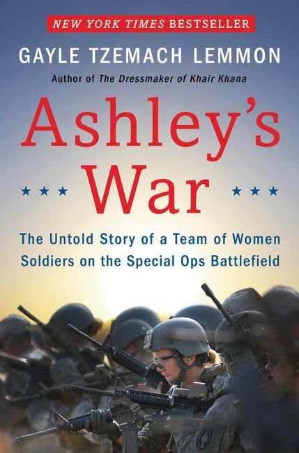 Ashley's War: The Untold Story of a Team of Women Soldiers on the Special Ops Battlefield book cover