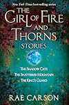The Girl of Fire and Thorns Stories (Girl of Fire and Thorns Novella)
