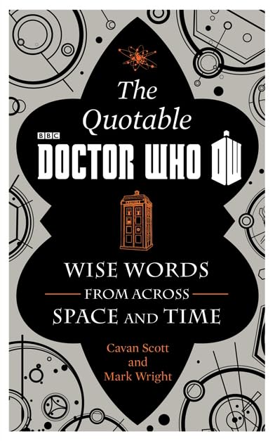 The Quotable Doctor Who: Wise Words from Across Space and Time (With: Mark Wright) cover