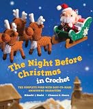 The Night Before Christmas In Crochet The Complete Poem With Easytomake Amigurumi Characters