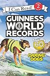 Guinness World Records: Daring Dogs (I Can Read Level 2)