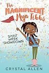 The Magnificent Mya Tibbs: Spirit Week Showdown