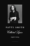Patti Smith Collected Lyrics 1970-2015
