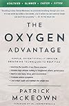 The Oxygen Advantage: Simple, Scientifically Proven Breathing Techniques to Help You Become Healthier, Slimmer, Faster, and Fitter