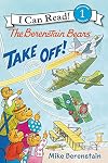 The Berenstain Bears Take Off! (I Can Read Level 1)