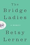 The Bridge Ladies: A Memoir