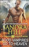 Good Vampires Go to Heaven: A Deadly Angels Book