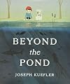 Beyond the Pond