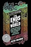 The Ends Of The World Volcanic Apocalypses Lethal Oceans And Our Quest To Understand Earths Past Mass Extinctions