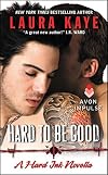 Hard to Be Good [novella]