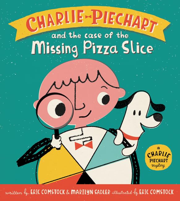 Charlie Piechart and the Case of the Missing Pizza Slice book cover