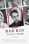 Bad Kid: A Memoir