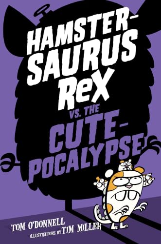 Cover of Hamstersaurus Rex vs. the cutepocalypse