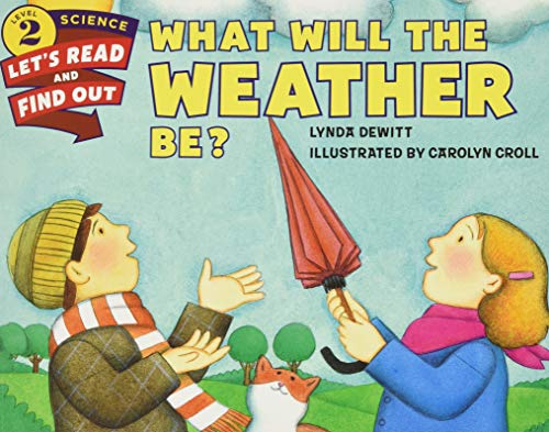 What Will the Weather Be? (By: Lynda DeWitt) cover