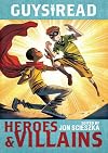 Guys Read: Heroes and Villains