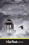The House of the Stone