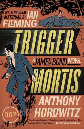 Trigger Mortis (By: Anthony Horowitz) cover