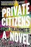 Private Citizens: A Novel