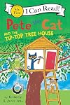 Pete the Cat and the Tip-Top Tree House