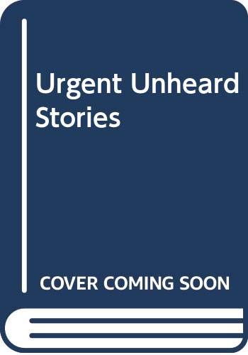 Urgent, Unheard Stories book cover