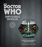 Doctor Who Impossible Worlds A 50year Treasury Of Art And Design