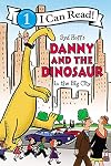 Danny and the Dinosaur in the Big City (I Can Read Level 1)