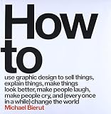 How To Use Graphic Design To Sell Things Explain Things Make Things Look Better Make People Laugh Make People Cry And Every Once In A While Change The World