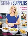 Skinny Suppers: 125 Lightened-Up, Healthier Meals for Your Family