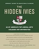 The Hidden Ivies 3rd Edition 63 Of Americas Top Liberal Arts Colleges And Universities Greenes Guides