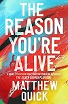 The Reason You're Alive: A Novel