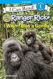Ranger Rick I Wish I Was A Gorilla