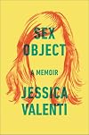 Sex Object: A Memoir