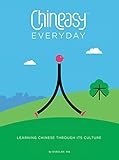 Chineasy Everyday Learning Chinese Through Its Culture