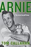 Arnie: The Life of Arnold Palmer