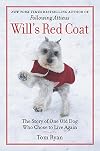 Will's Red Coat: The Story of One Old Dog Who Chose to Live Again