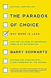 The Paradox of Choice: Why More Is Less