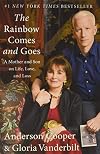 The Rainbow Comes and Goes: A Mother and Son on Life, Love, and Loss