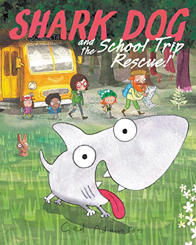 Cover of Shark Dog and the school trip rescue!