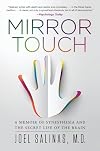 Mirror Touch: A Memoir of Synesthesia and the Secret Life of the Brain